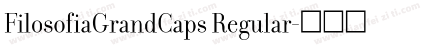 FilosofiaGrandCaps Regular字体转换
